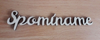 Výrez Spomíname 15 x 3,5 x 0,5cm