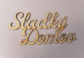 Nápis - Sladký domov1 21x10cm 