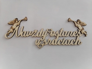 Navždy ostaneš v srdciach 21 x 8cm