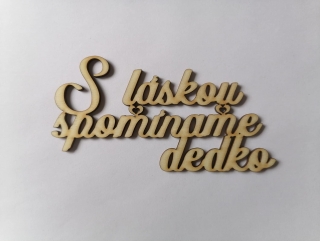 S láskou spomíname 13x7cm - dedko 1